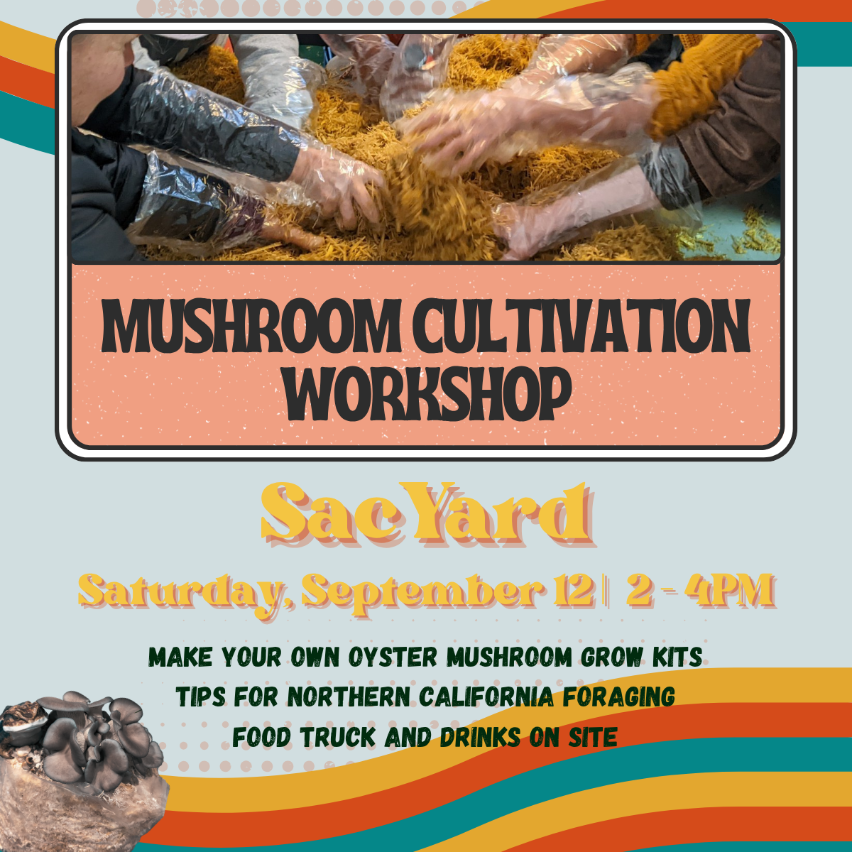 9/12 Mushroom Cultivation Workshop at SacYard